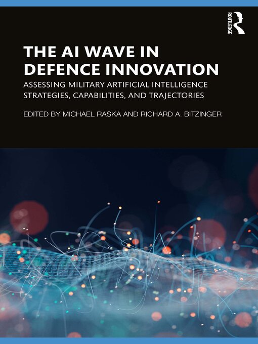 Title details for The AI Wave in Defence Innovation by Michael Raska - Available